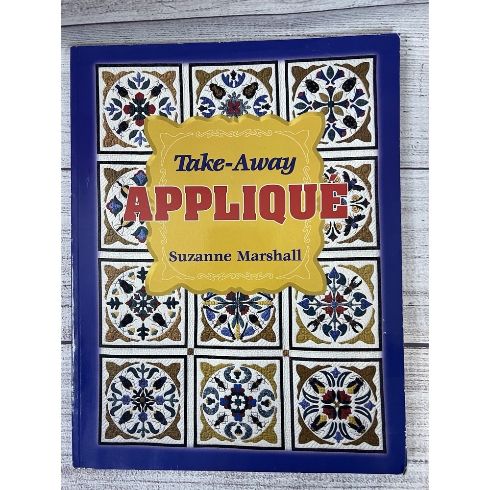 TAKE-AWAY APPLIQUE BY SUZANNE MARSHALL